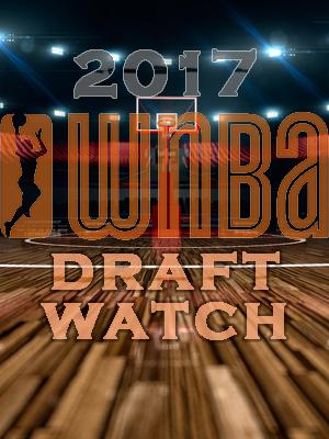 WNBA Draft Watch